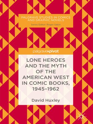 cover image of Lone Heroes and the Myth of the American West in Comic Books, 1945-1962